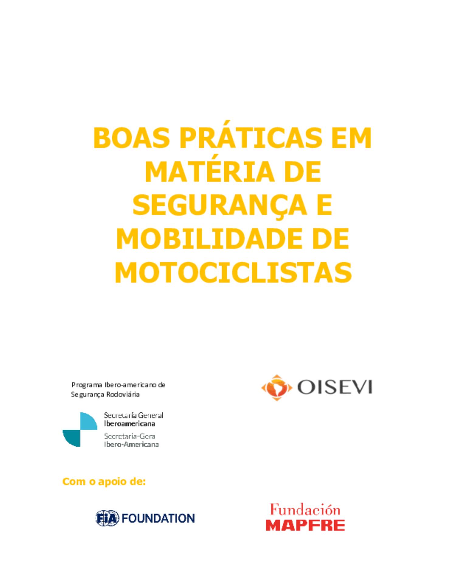 Boas práticas em matéria de segurança e mobilidade de motociclistas Boas práticas em matéria de segurança e mobilidade de motociclistas